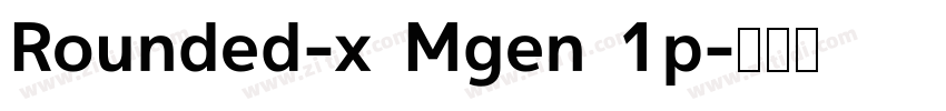 Rounded-x Mgen 1p字体转换